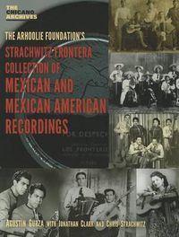 Cover image for The Strachwitz Frontera Collection of Mexican and Mexican American Recordings