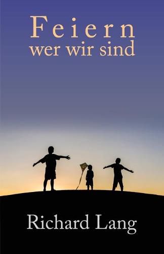 Cover image for Feiern wer wir sind: UEberarbeitete Mitschriften von Kursen zum Kopflosen Weg