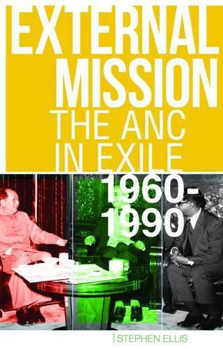 Cover image for External Mission: The ANC in Exile, 1960-1990