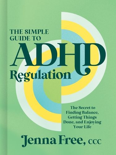 Cover image for The Simple Guide to ADHD Regulation