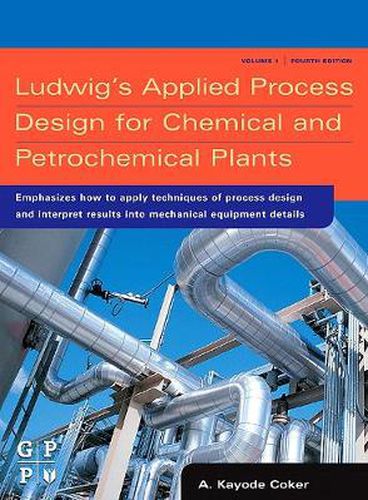 Cover image for Ludwig's Applied Process Design for Chemical and Petrochemical Plants