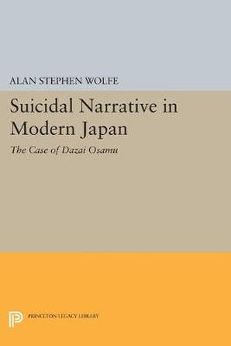 Cover image for Suicidal Narrative in Modern Japan: The Case of Dazai Osamu