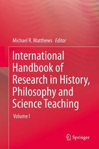 Cover image for International Handbook of Research in History, Philosophy and Science Teaching