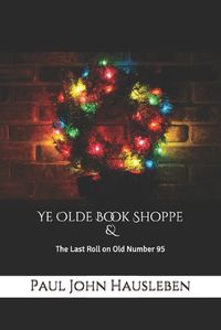 Cover image for Ye Olde Book Shoppe: A Story for the Christmas Season