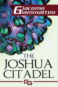 Cover image for The Joshua Citadel: The Last Battle