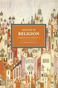 Cover image for Criticism Of Religion: On Marxism And Theology, Ii: Historical Materialism, Volume 22