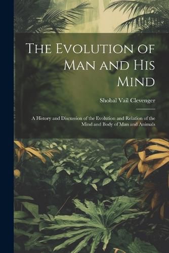 Cover image for The Evolution of Man and His Mind