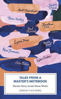 Cover image for Tales from a Master's Notebook: Stories Henry James Never Wrote