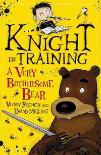 Cover image for Knight in Training: A Very Bothersome Bear: Book 3