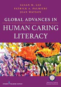 Cover image for Global Advances in Human Caring Literacy