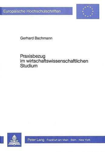 Cover image for Praxisbezug Im Wirtschaftswissenschaftlichen Studium: Das Beispiel Der Hoeheren Wirtschaftsfachschule