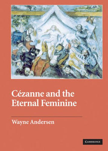 Cover image for Cezanne and The Eternal Feminine