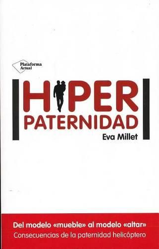 Cover image for Hiperpaternidad