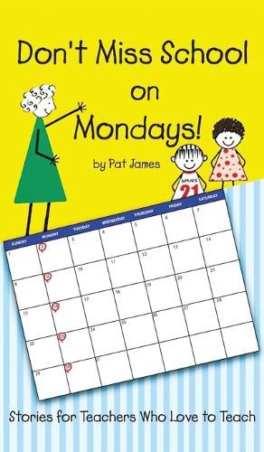 Cover image for Don't Miss School on Mondays!