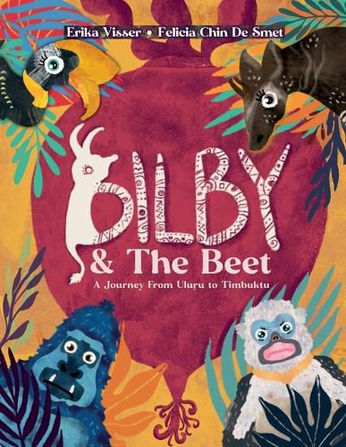 Cover image for Bilby & The Beet. A Journey from Uluru to Timbuktu