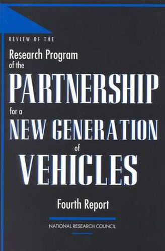 Review of the Research Program of the Partnership for a New Generation of Vehicles: Fourth Report