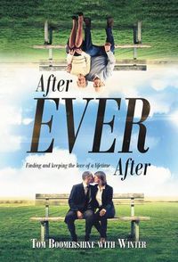 Cover image for After Ever After: Finding and Keeping the Love of a Lifetime