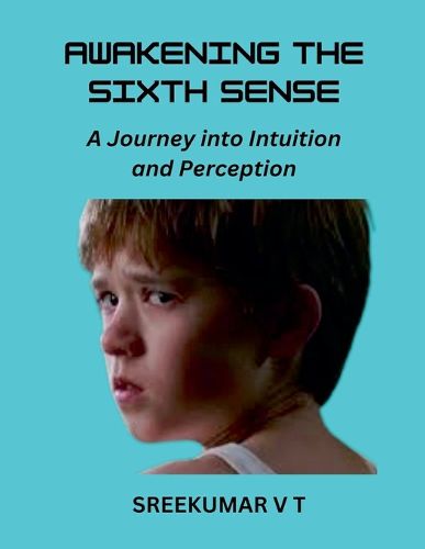 Awakening the Sixth Sense