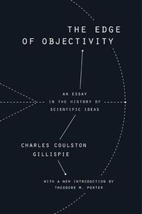 Cover image for The Edge of Objectivity: An Essay in the History of Scientific Ideas