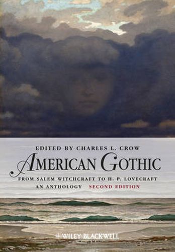 Cover image for American Gothic: An Anthology from Salem Witchcraft to H. P. Lovecraft