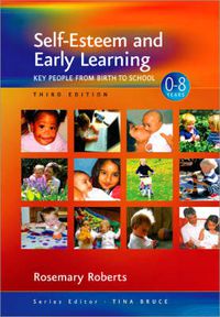 Cover image for Self-Esteem and Early Learning: Key People from Birth to School