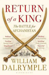 Cover image for Return of a King: The Battle for Afghanistan