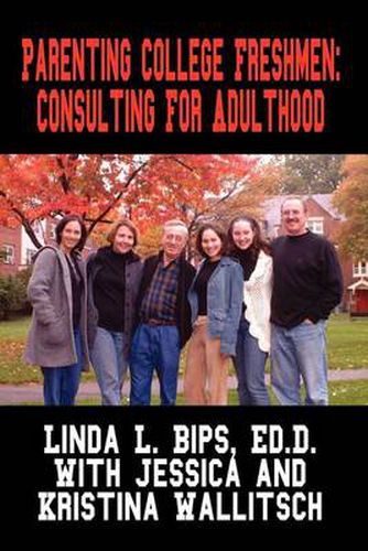 Cover image for Parenting College Freshmen: Consulting for Adulthood