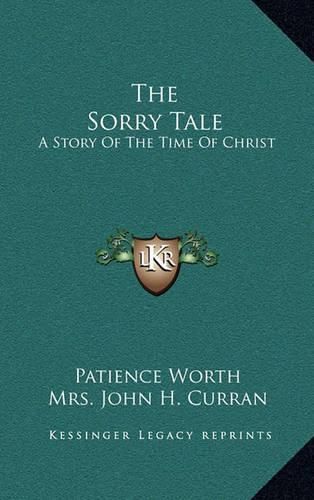 Cover image for The Sorry Tale: A Story of the Time of Christ