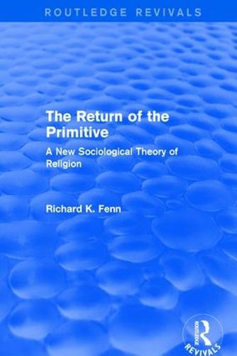 Cover image for Revival: The Return of the Primitive (2001): A New Sociological Theory of Religion