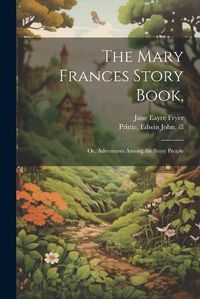 Cover image for The Mary Frances Story Book,