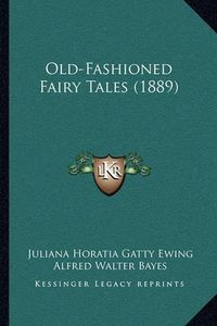 Cover image for Old-Fashioned Fairy Tales (1889)