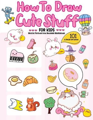 Cover image for How To Draw 101 Cute Stuff For Kids