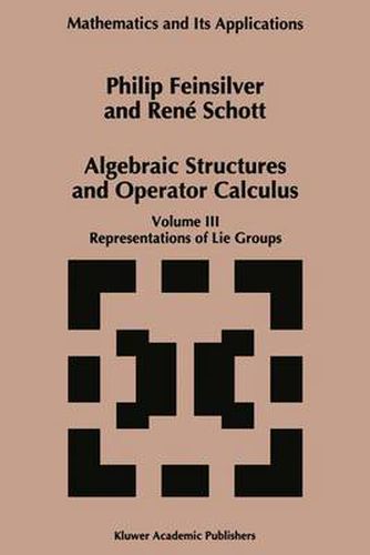 Cover image for Algebraic Structures and Operators Calculus: Volume III: Representations of Lie Groups