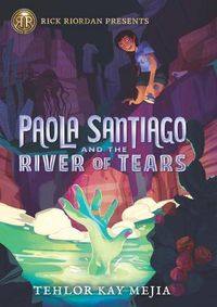 Cover image for Paola Santiago and the River of Tears