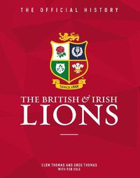 Cover image for The British & Irish Lions: The Official History