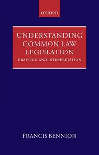 Cover image for Understanding Common Law Legislation: Drafting and Interpretation