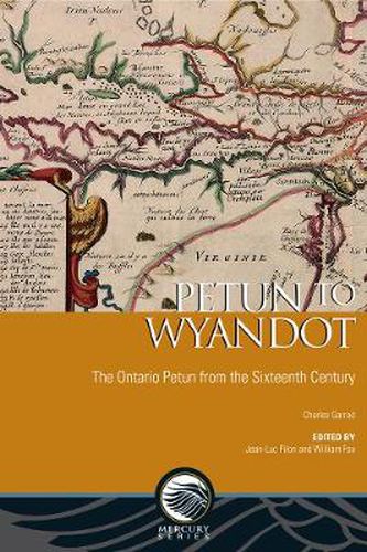 Cover image for Petun to Wyandot: The Ontario Petun from the Sixteenth Century