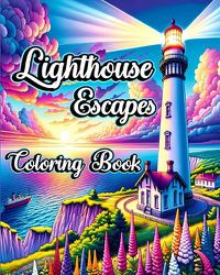 Cover image for Lighthouse Escapes Coloring Book