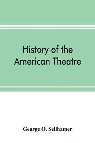 Cover image for History of the American theatre