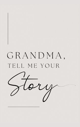 Cover image for Grandma, tell me your story (Hardback)