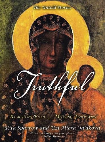 Cover image for Truthful: Reaching Back ... Moving Forward