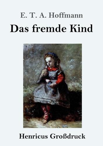 Cover image for Das fremde Kind (Grossdruck)