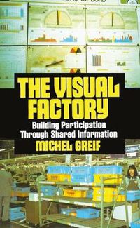 Cover image for The Visual Factory: Building Participation Through Shared Information