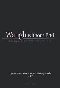 Cover image for Waugh without End: New Trends in Evelyn Waugh Studies