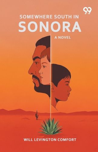 Cover image for Somewhere South In SonoraA Novel (Edition1)