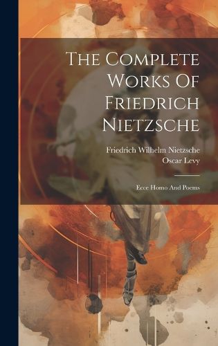 The Complete Works Of Friedrich Nietzsche