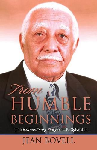 Cover image for From Humble Beginnings: The Extraordinary Story of C.K. Sylvester