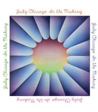 Cover image for Judy Chicago: In the Making