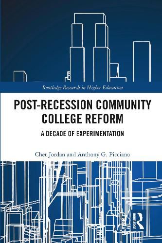 Cover image for Post-Recession Community College Reform: A Decade of Experimentation