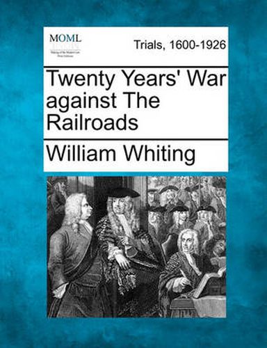 Cover image for Twenty Years' War Against the Railroads